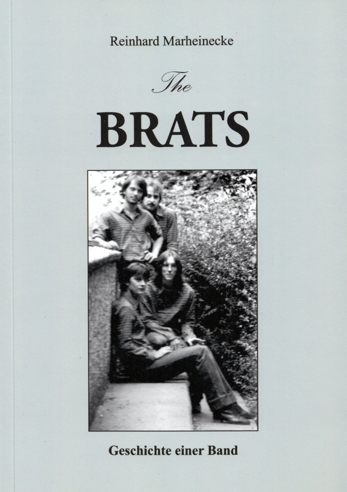 The Brats - Geschichte einer Band