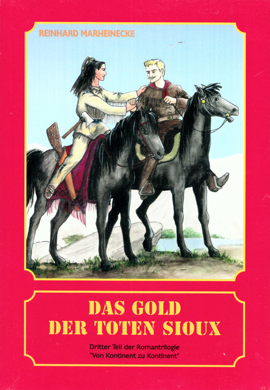 Das Gold der toten Sioux