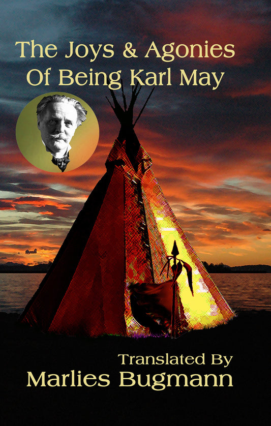 The Joys And Agonies Of Being Karl May