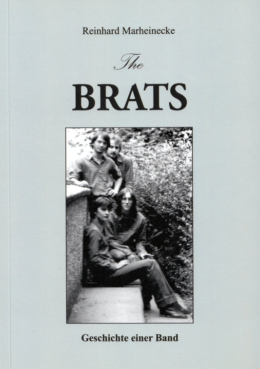 The Brats - Geschichte einer Band