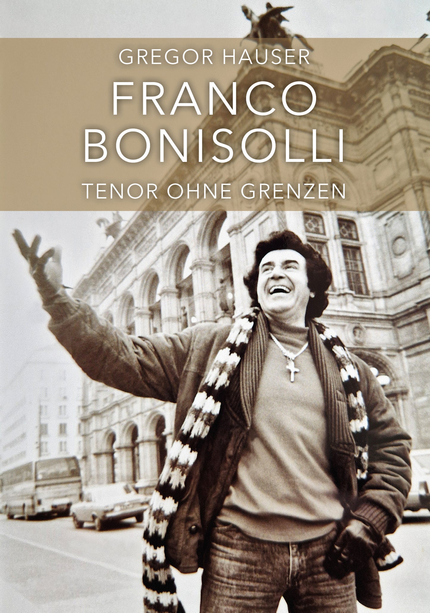 Franco Bonisolli – Tenor ohne Grenzen